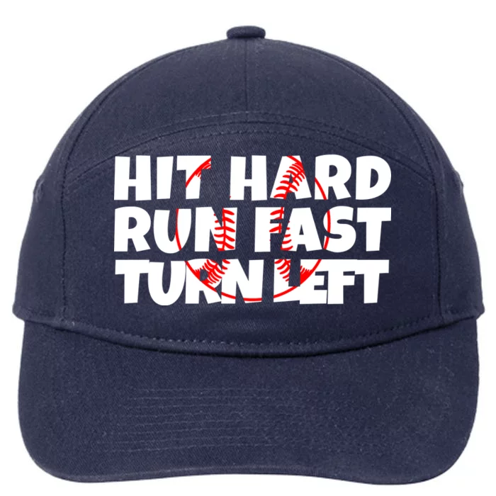 Hit Hard Run Fast Turn Left Funny Baseball 7-Panel Snapback Hat