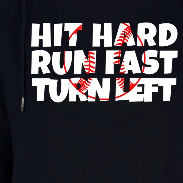 Hit Hard Run Fast Turn Left Funny Baseball Womens Funnel Neck Pullover Hood