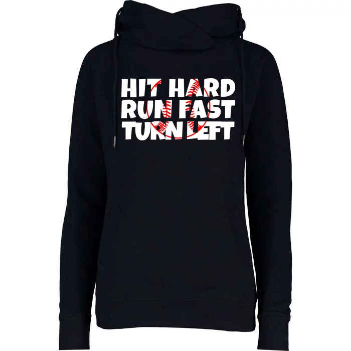 Hit Hard Run Fast Turn Left Funny Baseball Womens Funnel Neck Pullover Hood