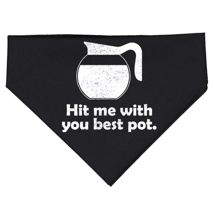 Hit Me With Your Best Pot Coffee USA-Made Doggie Bandana