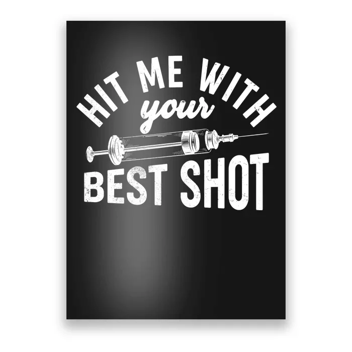 Hit Me With Your Best Shot Funny Vaccinated Poster