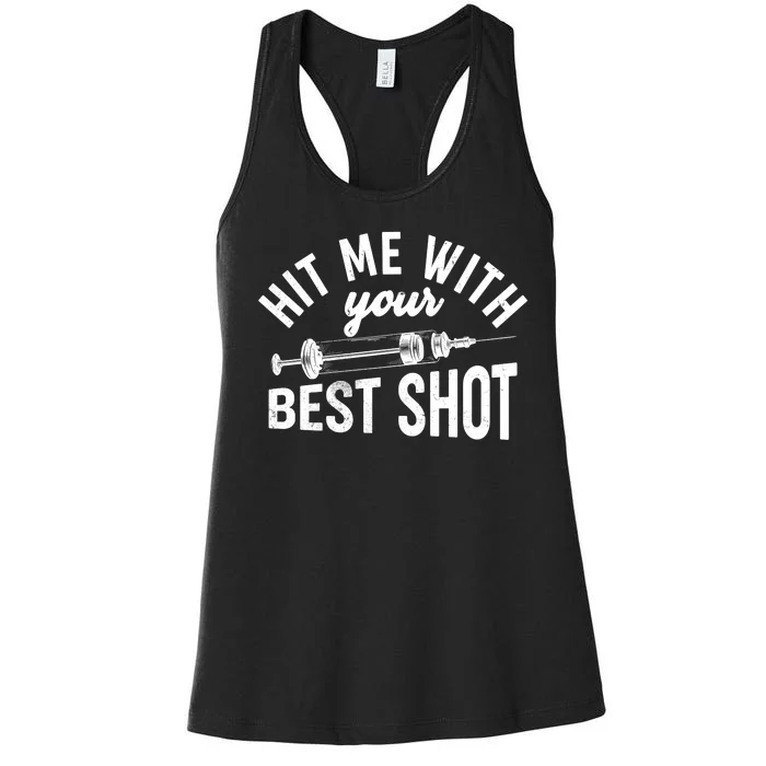 Hit Me With Your Best Shot Funny Vaccinated Women's Racerback Tank