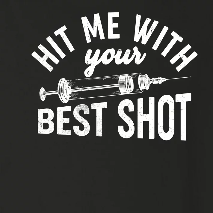 Hit Me With Your Best Shot Funny Vaccinated Toddler Long Sleeve Shirt