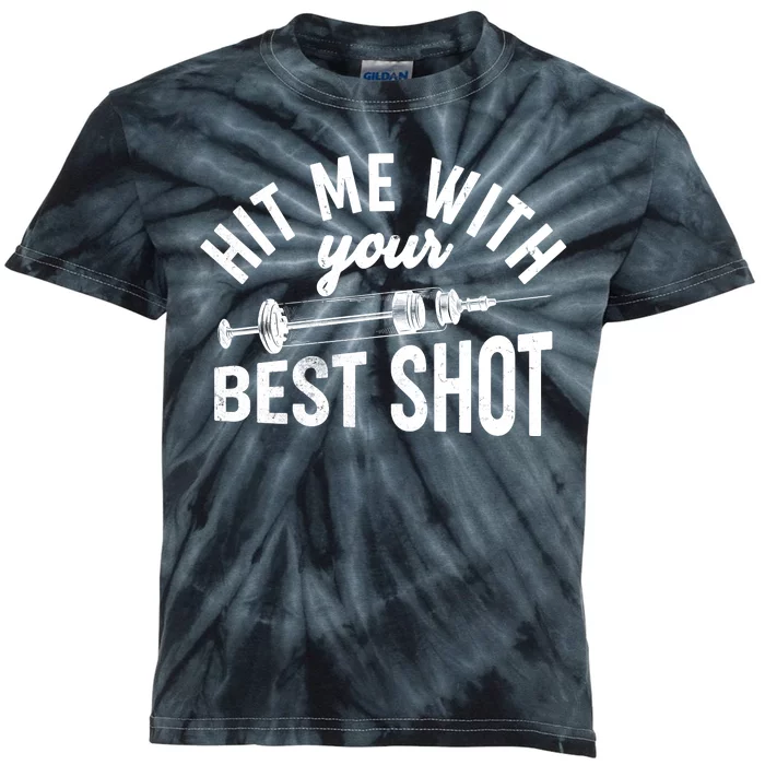 Hit Me With Your Best Shot Funny Vaccinated Kids Tie-Dye T-Shirt