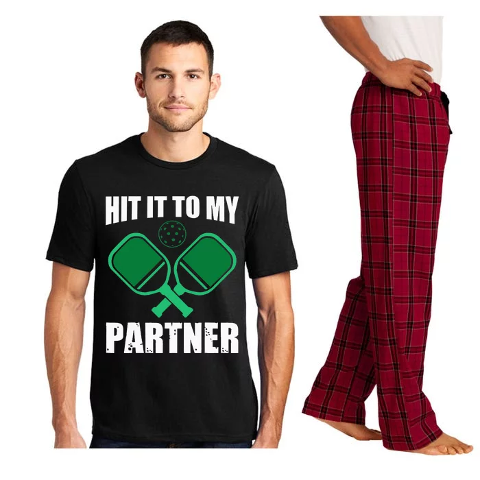 Hit It to My Partner Funny Pickleball Humor Pajama Set