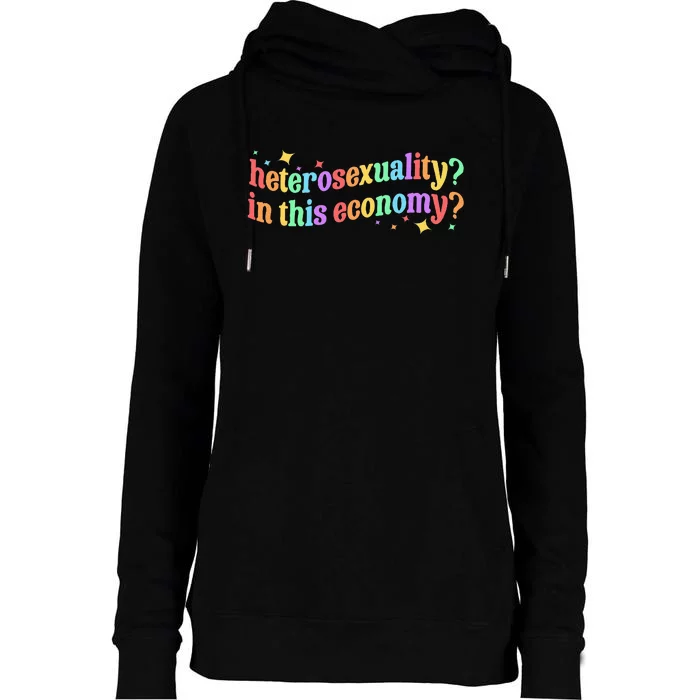 Heterosexuality In This Economy Sarcastic Heterosexual Lgbtq Womens Funnel Neck Pullover Hood