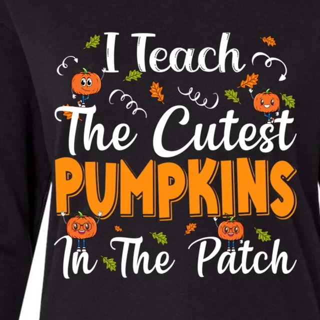 Halloween I Teach The Cutest Pumpkins In The Patch Funny Gift Womens Cotton Relaxed Long Sleeve T-Shirt