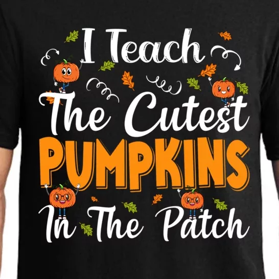 Halloween I Teach The Cutest Pumpkins In The Patch Funny Gift Pajama Set