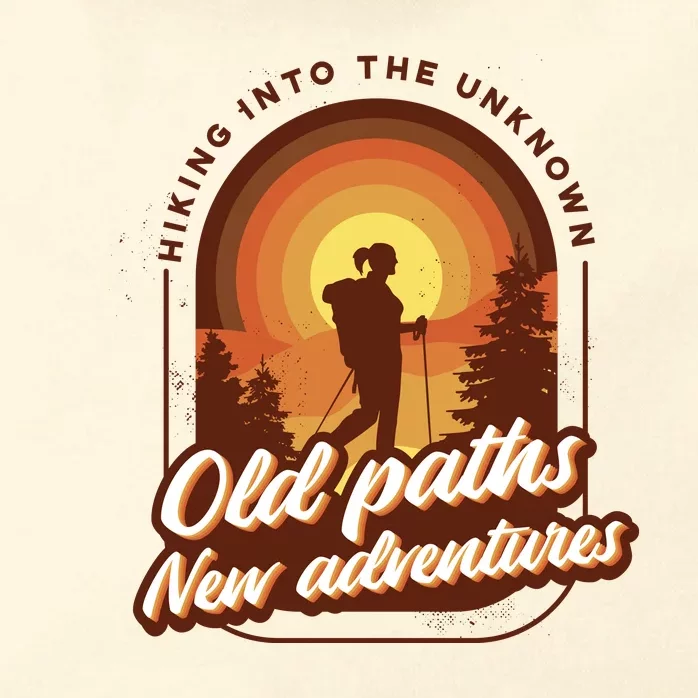 Hiking Into The Unknown Old Paths New Adventures Zip Tote Bag