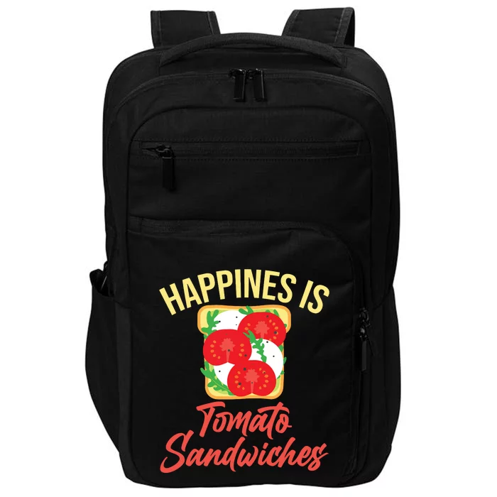 Happiness Is Tomato Sandwiches Sandwich Impact Tech Backpack