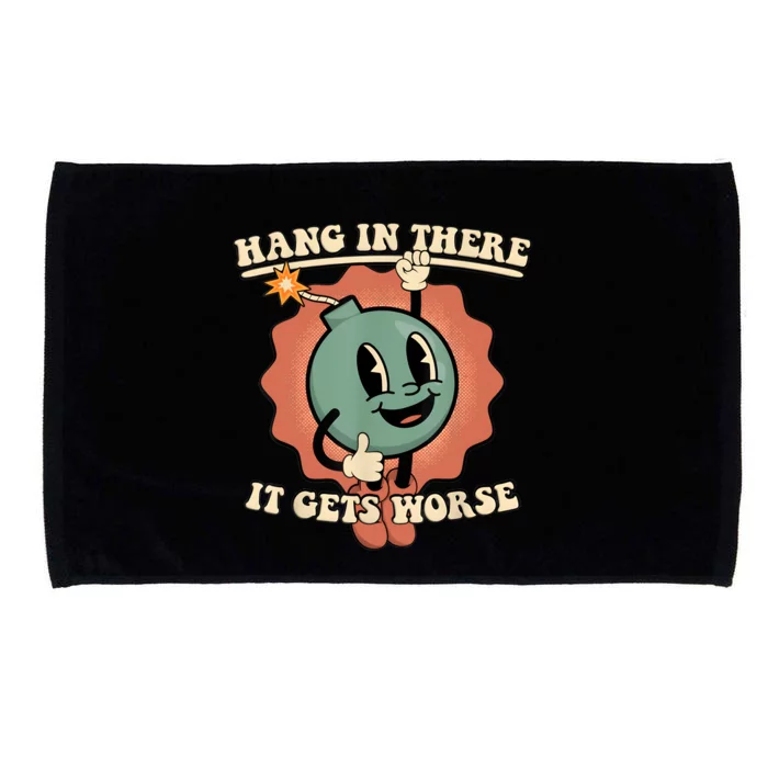 Hang In There It Gets Worse Retro Funny Microfiber Hand Towel