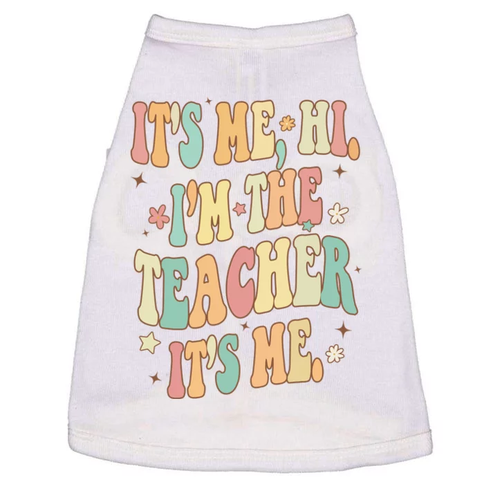 Hi Im The Teacher Its Me Funny Teacher Gift Doggie Tank