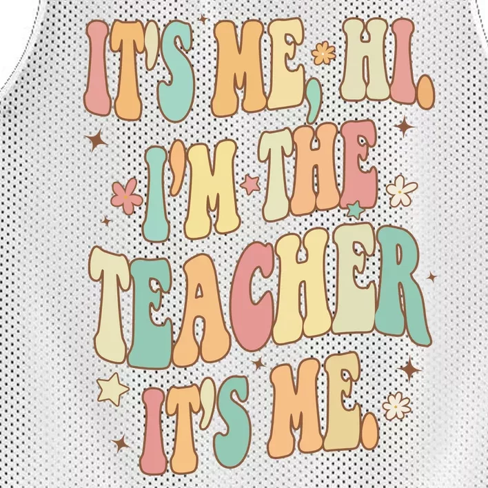 Hi Im The Teacher Its Me Funny Teacher Gift Mesh Reversible Basketball Jersey Tank