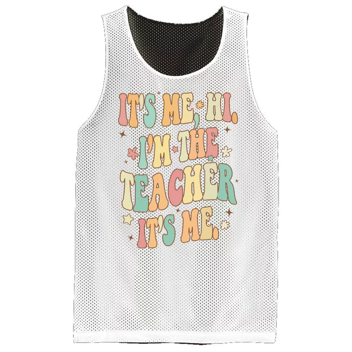 Hi Im The Teacher Its Me Funny Teacher Gift Mesh Reversible Basketball Jersey Tank