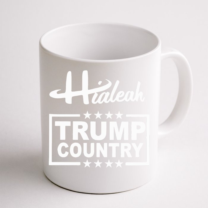 Hialeah Is Trump Country Front & Back Coffee Mug