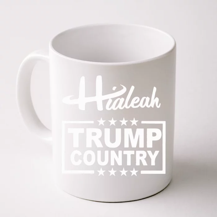 Hialeah Is Trump Country Front & Back Coffee Mug