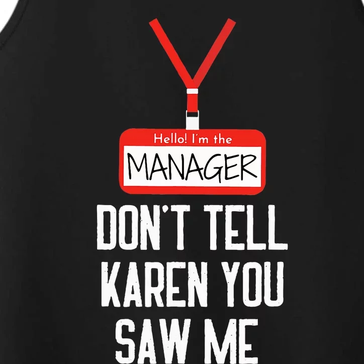 Hello IM The Manager DonT Tell Karen You Saw Me Funny Performance Tank