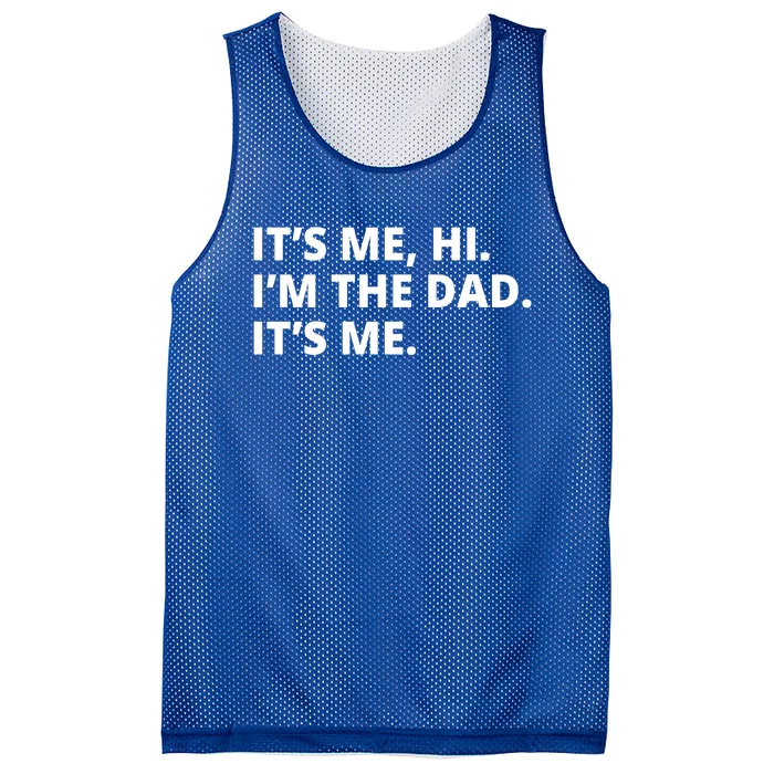 Hi I'm The Dad It's Me Funny Gift Mesh Reversible Basketball Jersey Tank