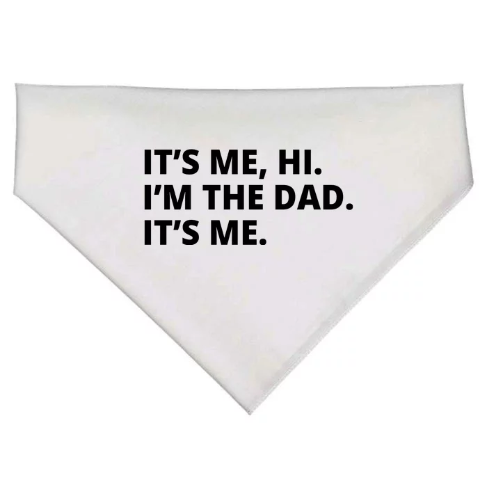 Hi I'm The Dad It's Me Funny Gift USA-Made Doggie Bandana