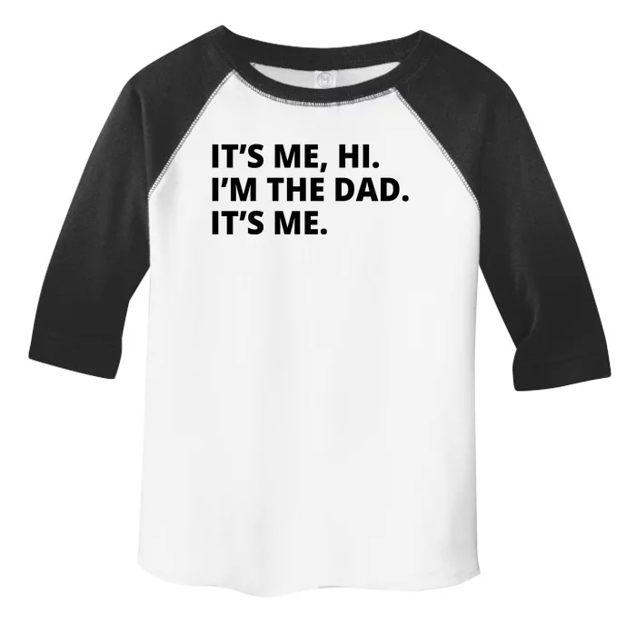 Hi I'm The Dad It's Me Funny Gift Toddler Fine Jersey T-Shirt