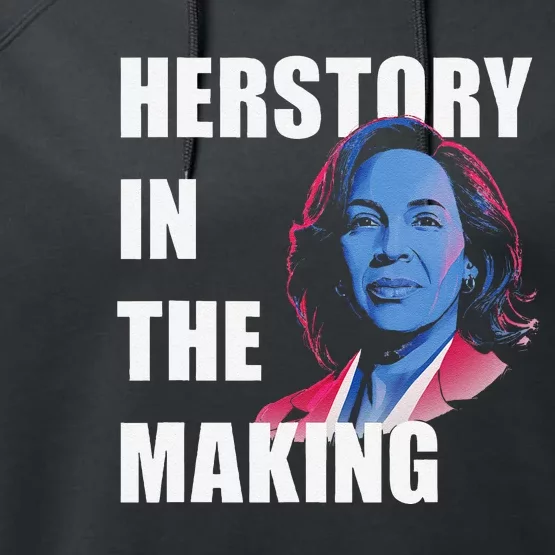 Herstory In The Making President American Flag Kamala Harris Performance Fleece Hoodie