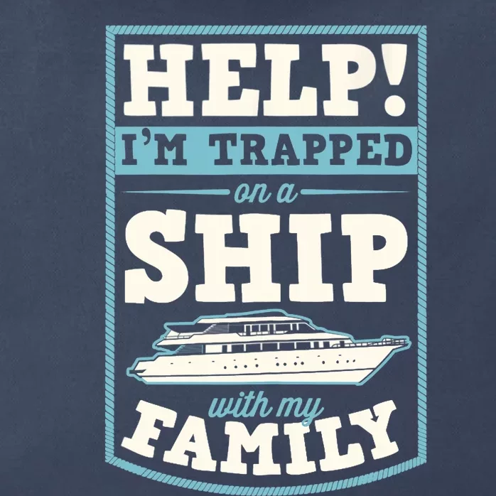 Help I'm Trapped On A Ship With My Family Family Cruise Trip Tank Top Zip Tote Bag