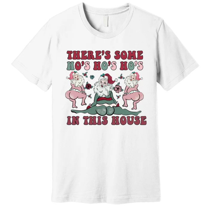 Hos In This House Gag Gift Christmas Premium T-Shirt