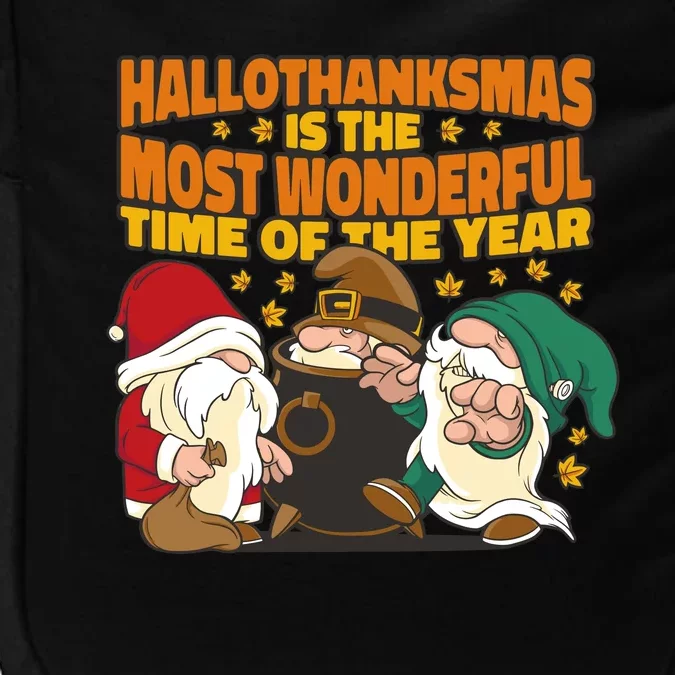 Hallothanksmas Is The Most Wonderful Time Of The Year Holiday Gnomes Impact Tech Backpack