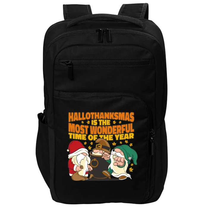 Hallothanksmas Is The Most Wonderful Time Of The Year Holiday Gnomes Impact Tech Backpack