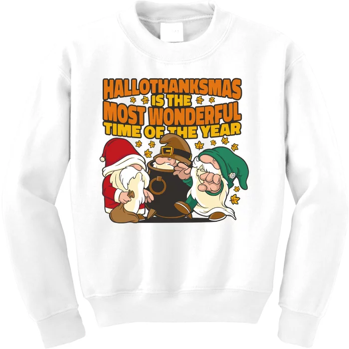 Hallothanksmas Is The Most Wonderful Time Of The Year Holiday Gnomes Kids Sweatshirt