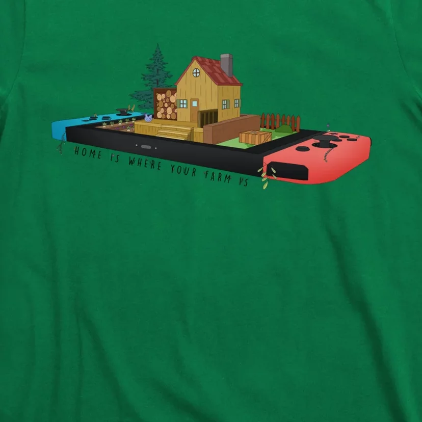 Home Is Where Your Farm Is T-Shirt