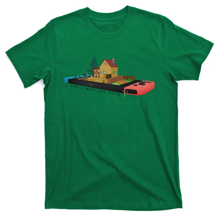 Home Is Where Your Farm Is T-Shirt