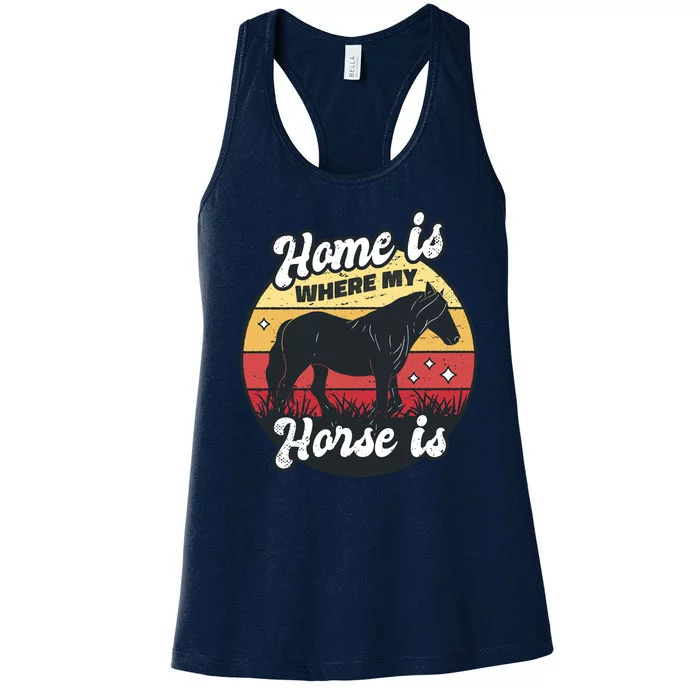 Home Is Where My Horse Is Women's Racerback Tank