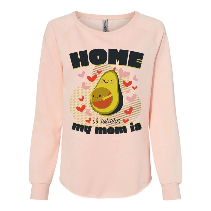 Home Is Where My Mom Is Pregnant Avocado Womens California Wash Sweatshirt