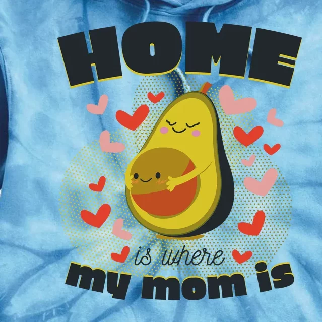 Home Is Where My Mom Is Pregnant Avocado Tie Dye Hoodie