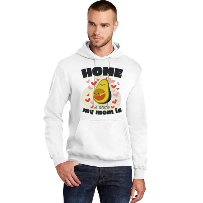 Home Is Where My Mom Is Pregnant Avocado Hoodie