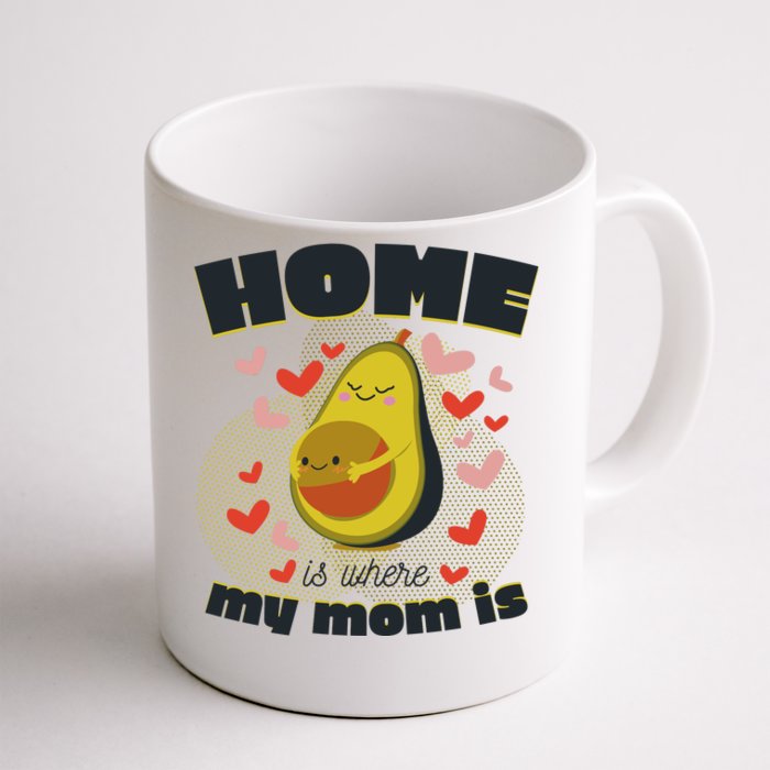 Home Is Where My Mom Is Pregnant Avocado Front & Back Coffee Mug