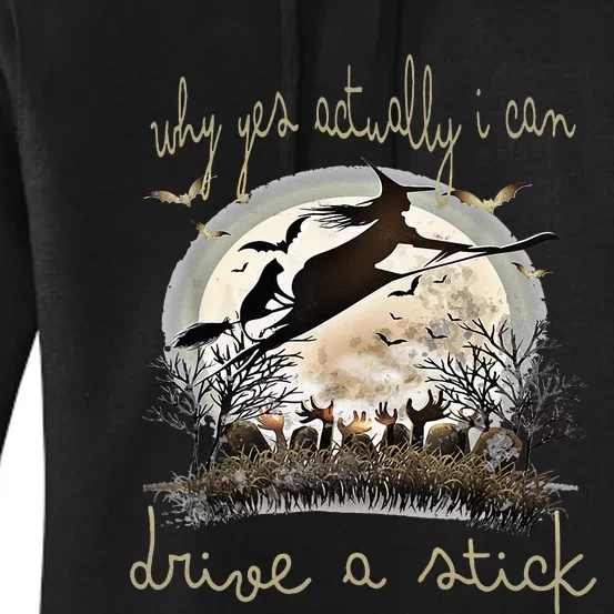 Halloween Ideas Why Yes Actually I Can Drive A Stick Women's Pullover Hoodie