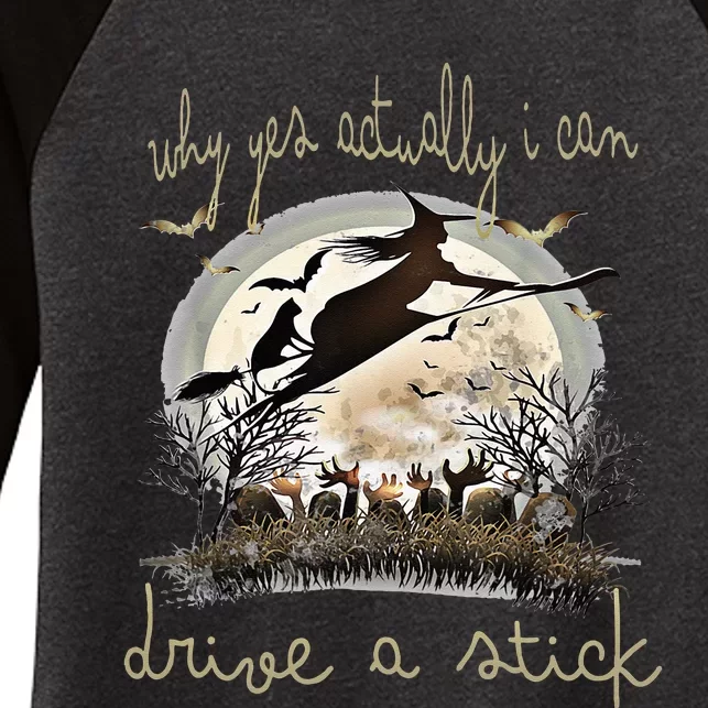 Halloween Ideas Why Yes Actually I Can Drive A Stick Women's Tri-Blend 3/4-Sleeve Raglan Shirt