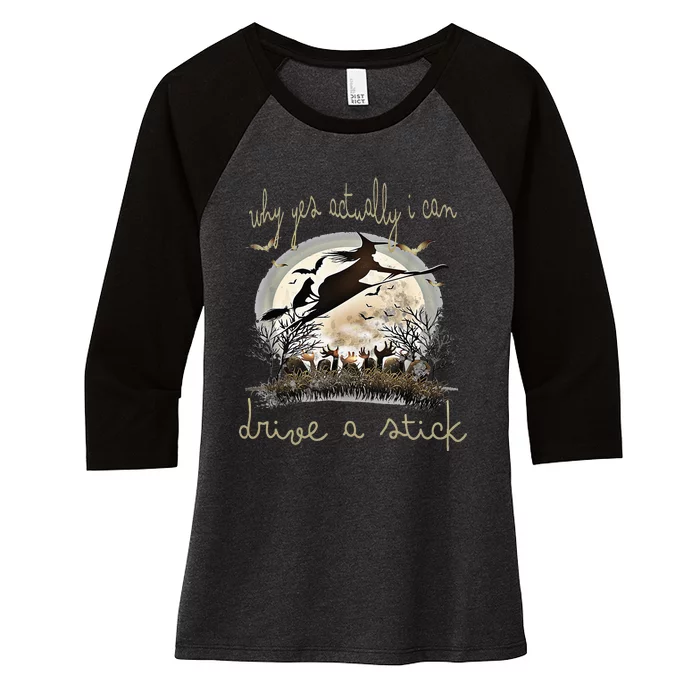 Halloween Ideas Why Yes Actually I Can Drive A Stick Women's Tri-Blend 3/4-Sleeve Raglan Shirt