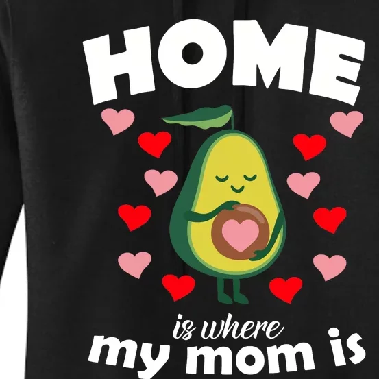 Home Is Where My Mom Is Women's Pullover Hoodie