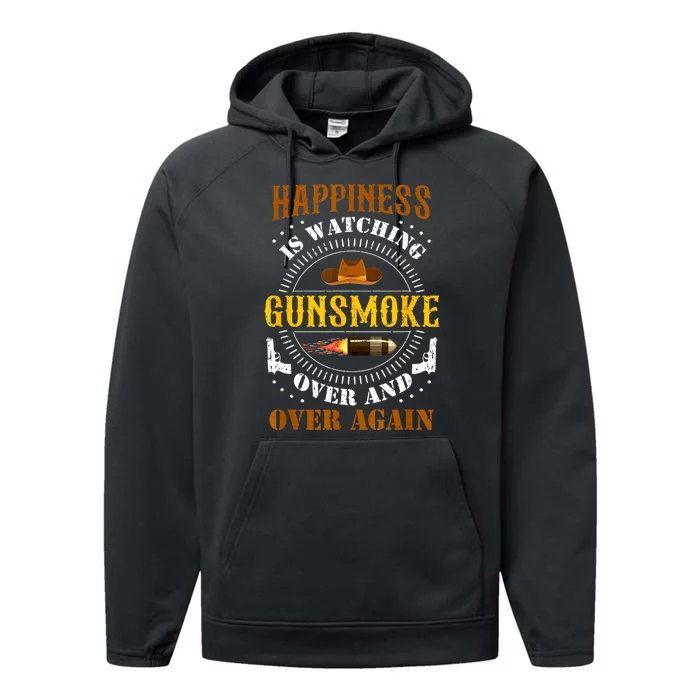 Happiness Is Watching Gunsmoke Over And Over Again Cowboys Performance Fleece Hoodie