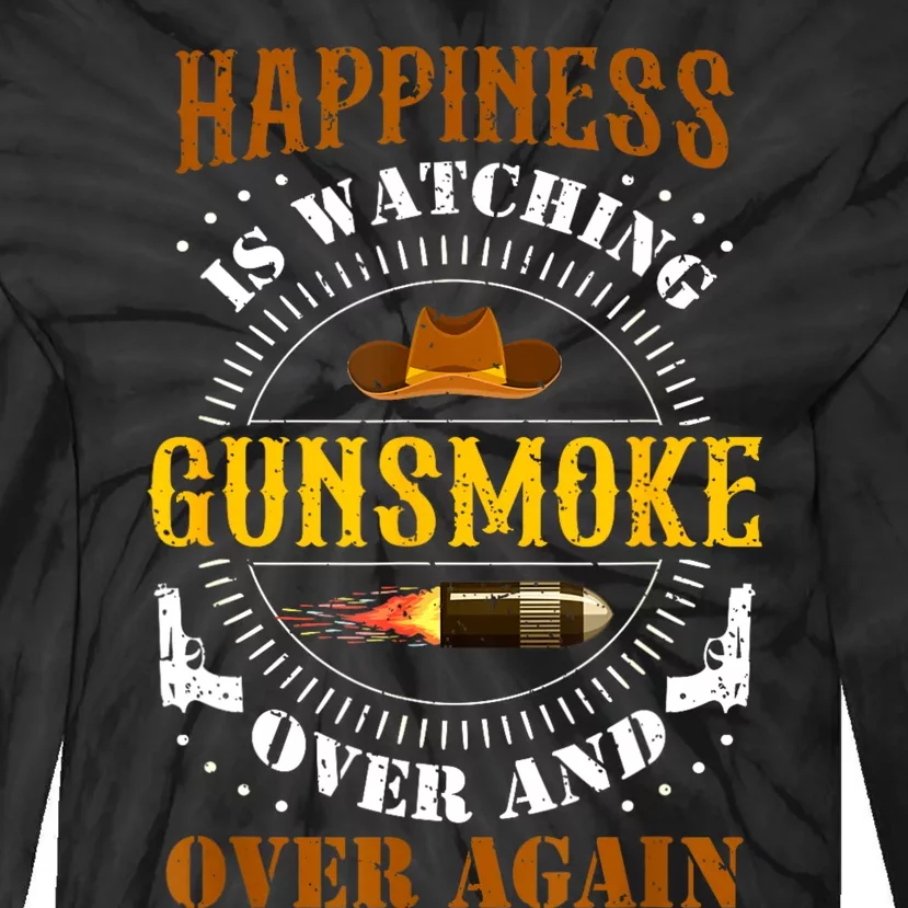 Happiness Is Watching Gunsmoke Over And Over Again Cowboys Tie-Dye Long Sleeve Shirt