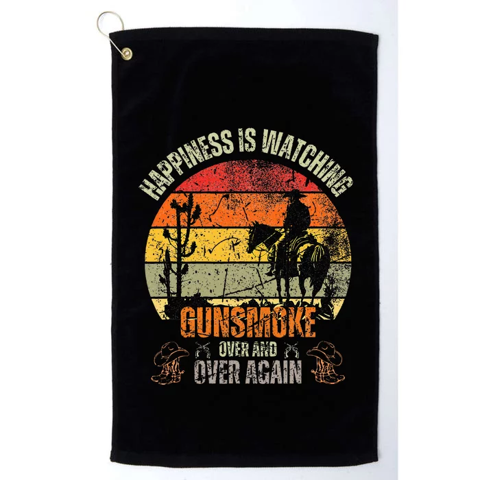 Happiness Is Watching Gun Smoke Over And Vintage Cowboys Platinum Collection Golf Towel