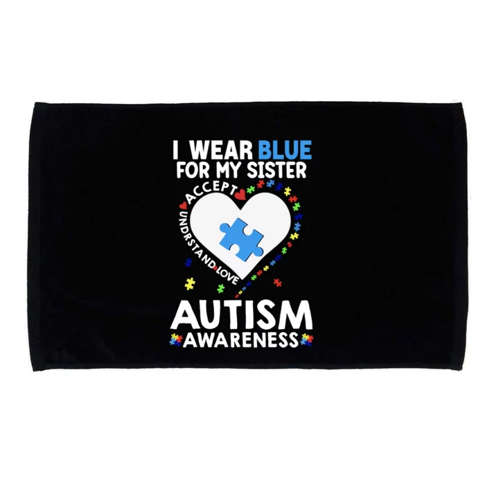 Heart I Wear Blue For My Sister Autism Awareness Month Gift Microfiber Hand Towel