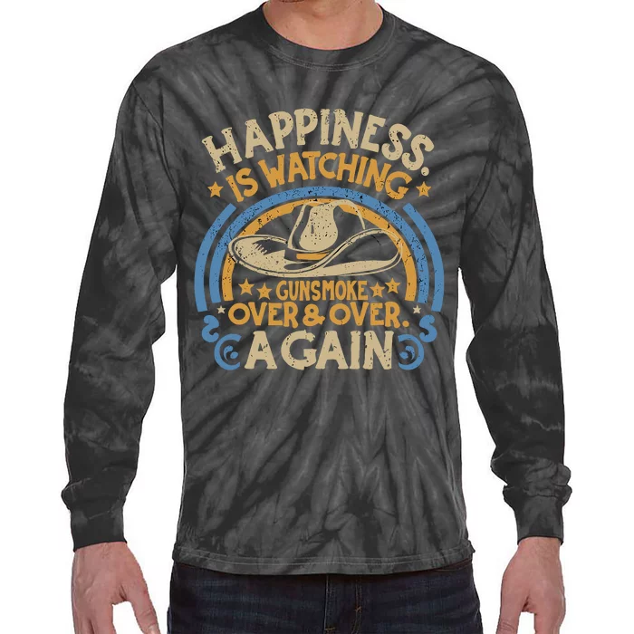 Happiness Is Watching Gunsmoke Over And Over Again Funny Tie-Dye Long Sleeve Shirt