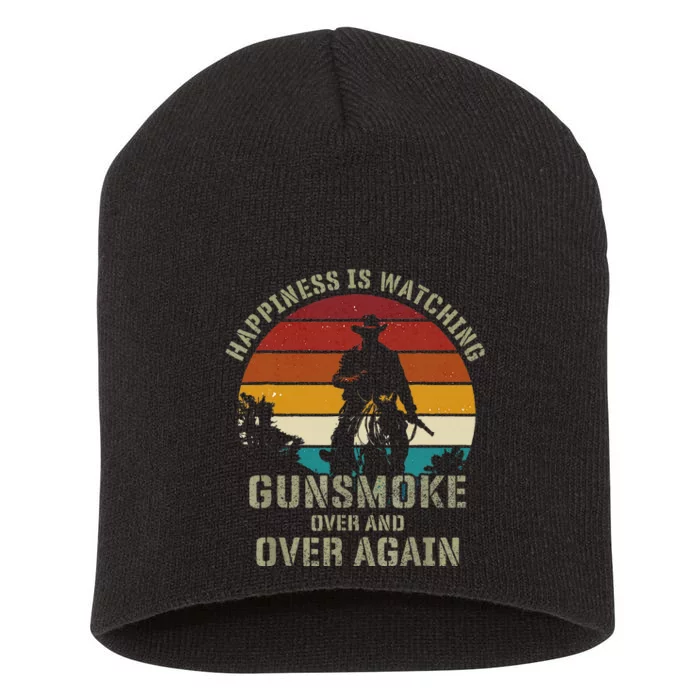 Happiness Is Watching Gunsmoke Over And Over Again Cowboys Short Acrylic Beanie