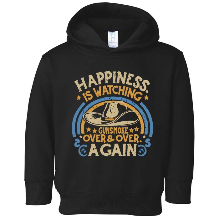 Happiness Is Watching Gunsmoke Over And Over Again Funny Toddler Hoodie