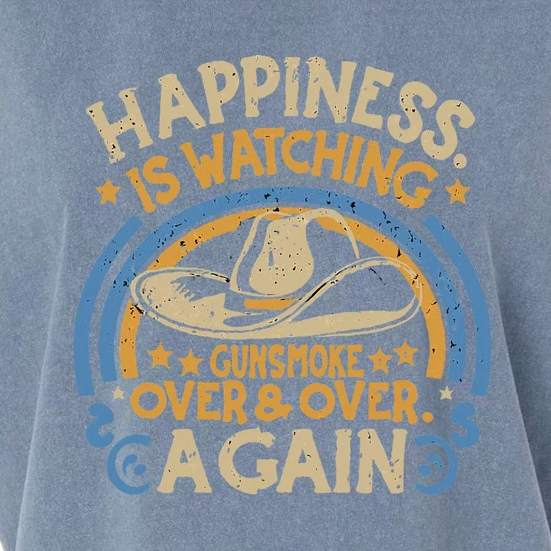 Happiness Is Watching Gunsmoke Over And Over Again Funny Garment-Dyed Women's Muscle Tee