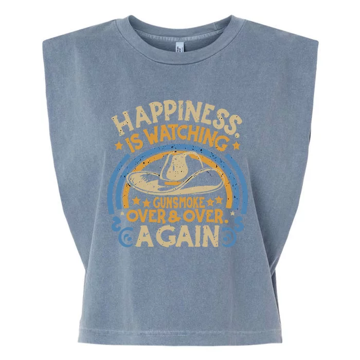 Happiness Is Watching Gunsmoke Over And Over Again Funny Garment-Dyed Women's Muscle Tee